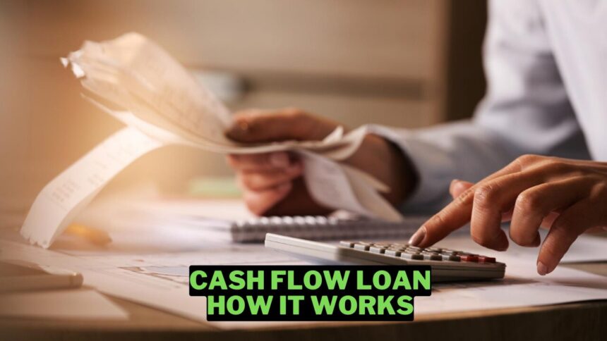 Cash Flow Loan How It Works Wowkia Finance